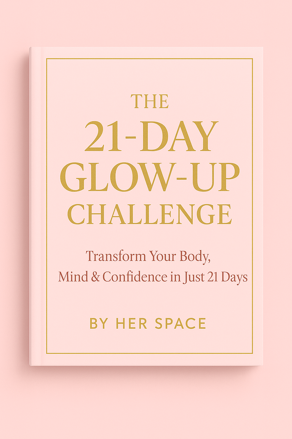 The 21-Day Glow-Up Challenge
